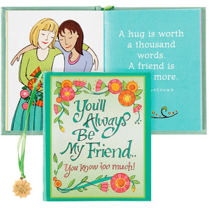 You'll Always Be My Friend... You Know Too Much! Mini Book