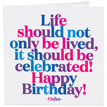 Load image into Gallery viewer, Cards - D136- Life Be Celebrated - Birthday - (Osho)