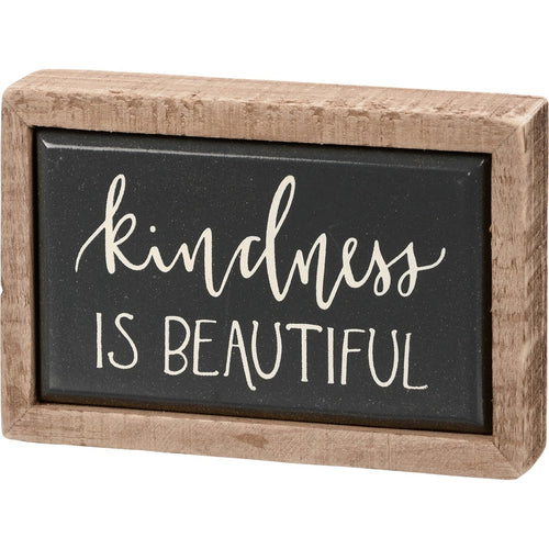 Kindness Is Beautiful Mini Box Sign