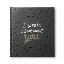 Load image into Gallery viewer, I Wrote A Book About You Gift Book