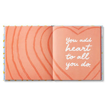 Load image into Gallery viewer, You Make The World Better Gift Book