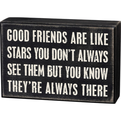 Good Friends Are Like the Stars Box Sign