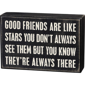 Good Friends Are Like the Stars Box Sign