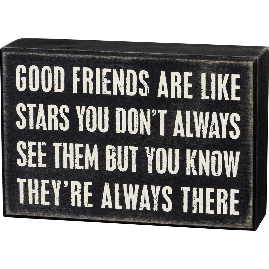 Good Friends Are Like the Stars Box Sign