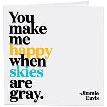 Load image into Gallery viewer, You Make Me Happy (Jimmie Davis) Card