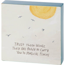 Load image into Gallery viewer, Trust Those Wings Block Sign