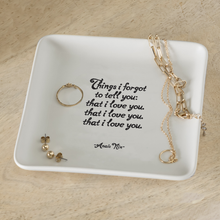 Load image into Gallery viewer, Things I Forgot To Tell (Anais Nin) Dish