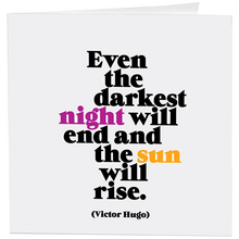 Load image into Gallery viewer, Even the Darkest Night Will End (Victor Hugo) Card