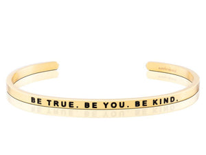Be True, Be You, Be Kind Mantraband Cuff Bracelet