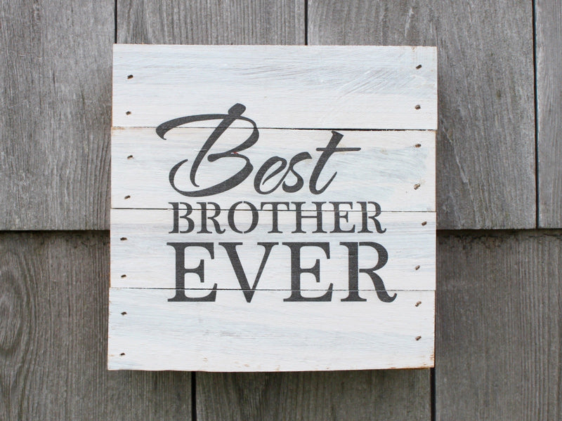Best Brother Ever Small Reclaimed Sign