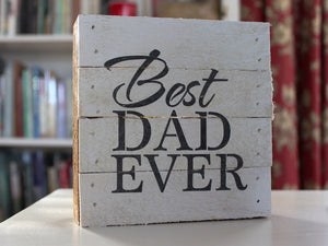 Best Dad Ever Small Reclaimed Sign