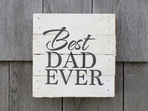 Best Dad Ever Small Reclaimed Sign