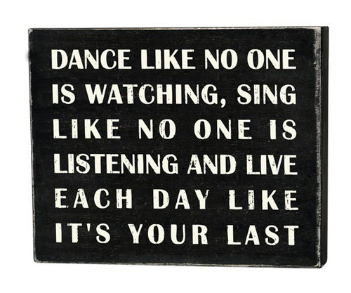 Dance Sing Live Box Sign