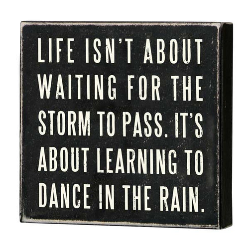 Dance In The Rain Box Sign