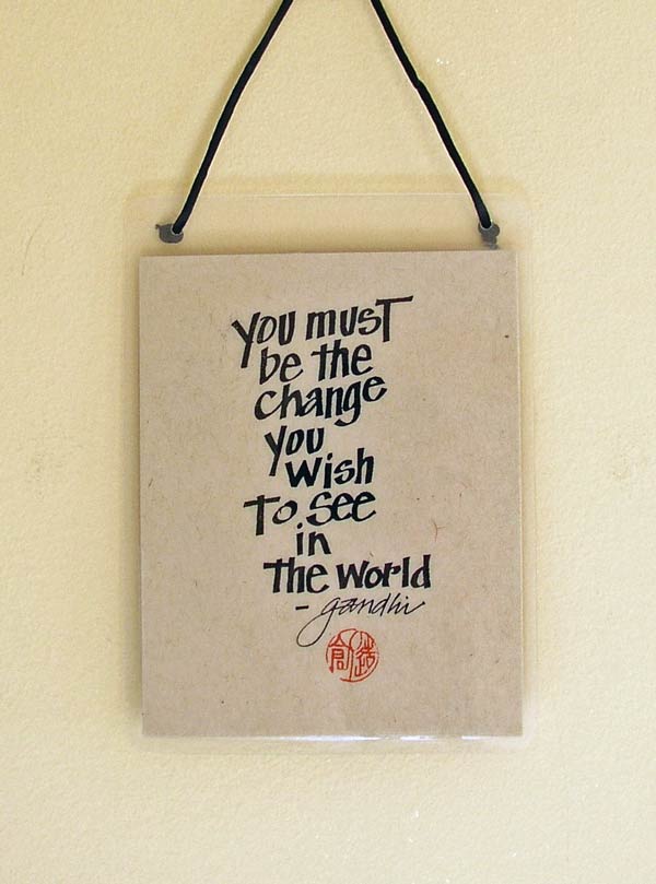 Be The Change Laminated Sign – Sanctuary Martha's Vineyard