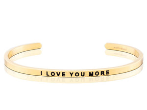I Love You More Mantraband Cuff Bracelet