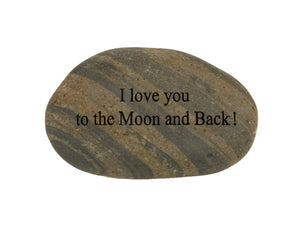 I Love You To The Moon and Back Small Carved Beach Stone
