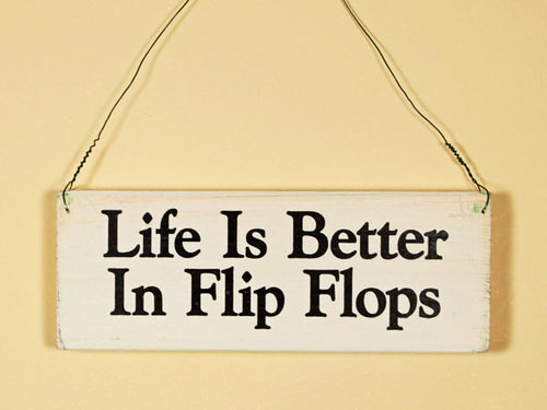 Life Is Better In Flip Flops Mini Hanging Sign