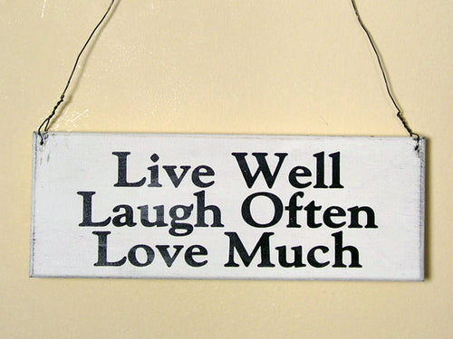 Live Well Laugh Often Love Much Mini Hanging Sign