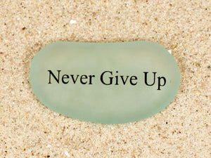 Never Give Up Sea Glass