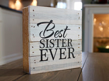 Load image into Gallery viewer, Best Sister Ever Small Reclaimed Sign