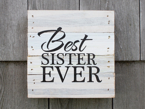 Best Sister Ever Small Reclaimed Sign
