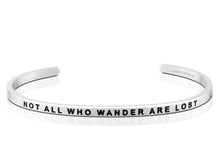 Load image into Gallery viewer, Not All Who Wander Are Lost Mantraband Cuff Bracelet