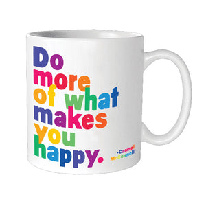 Quotable Do More Of What Makes You Happy Mug