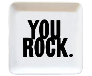 You Rock Quotable Dish