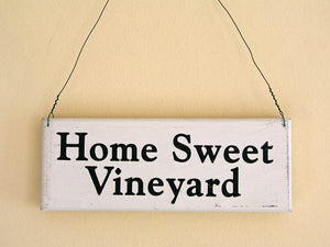 Home Sweet Vineyard Small Sign